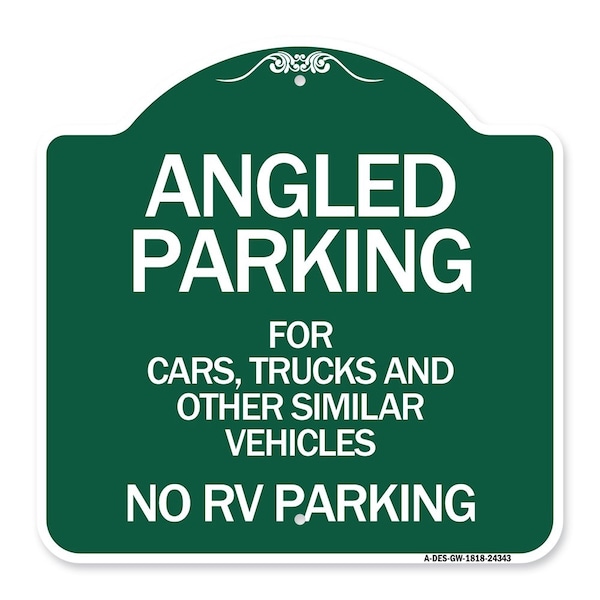 Signmission Angled Parking for Cars Trucks and Similar Vehicles-No RV Parking, Green & White, GW-1818-24343 A-DES-GW-1818-24343 - main